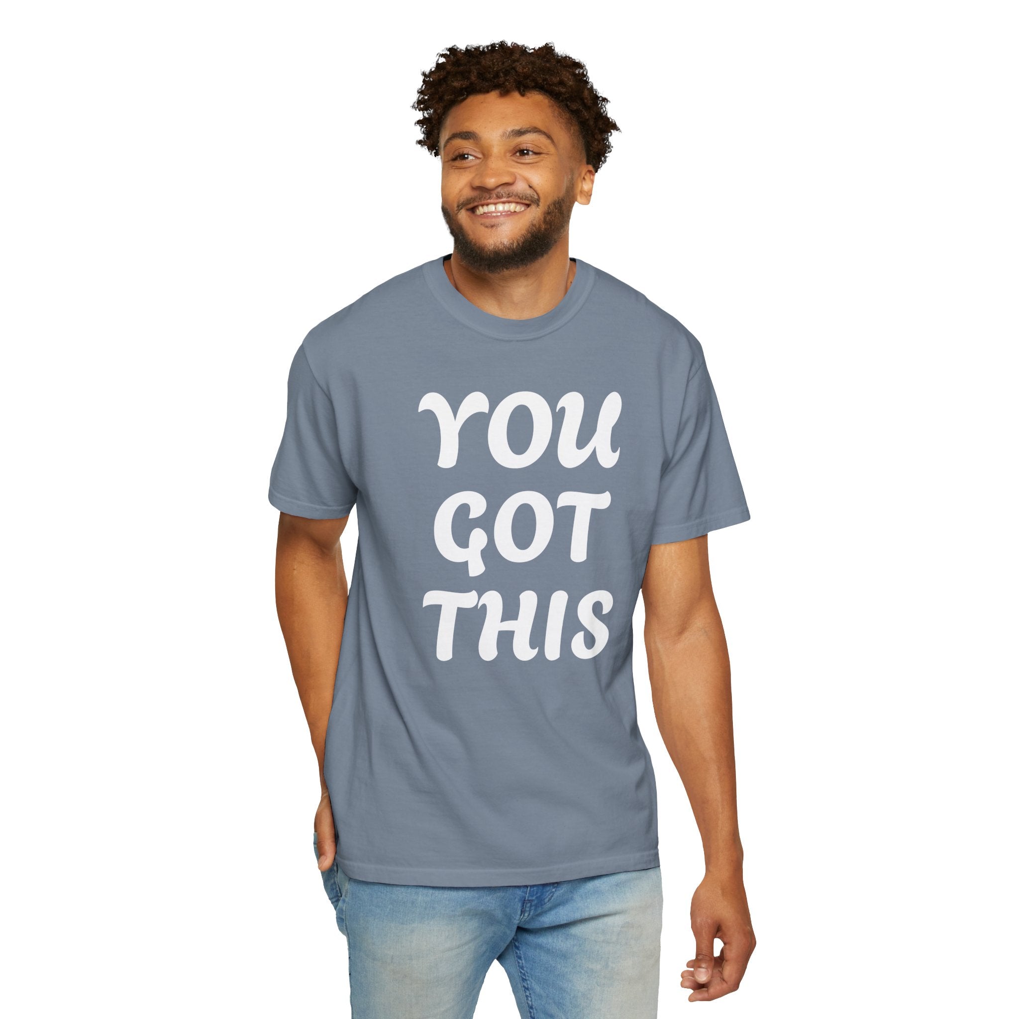 You Got This T-Shirt — Motivational Graphic Tee