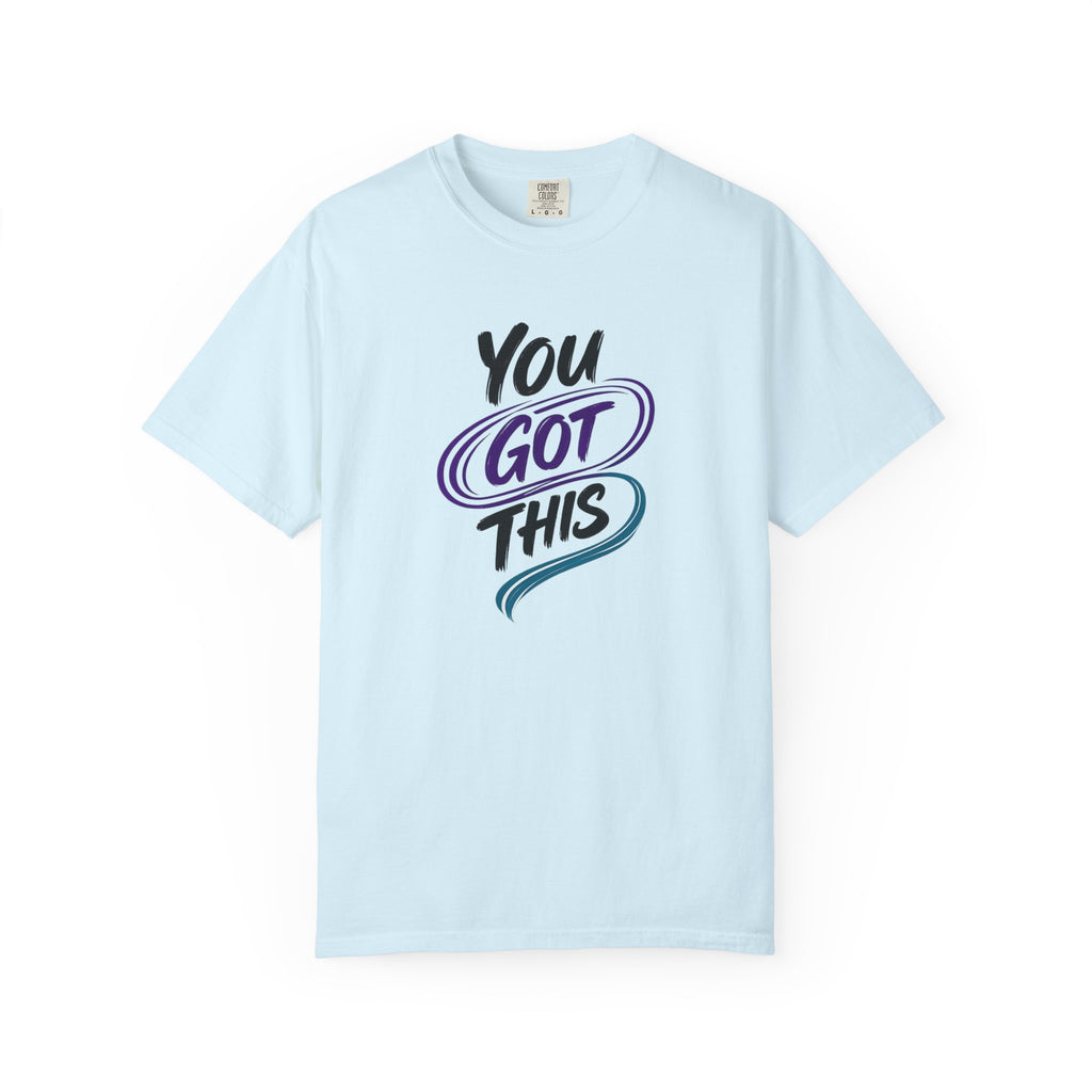 You Got This T-Shirt | Inspirational Mental Health Shirt | Motivational Graphic Tee | Comfort Colors® Unisex Tee