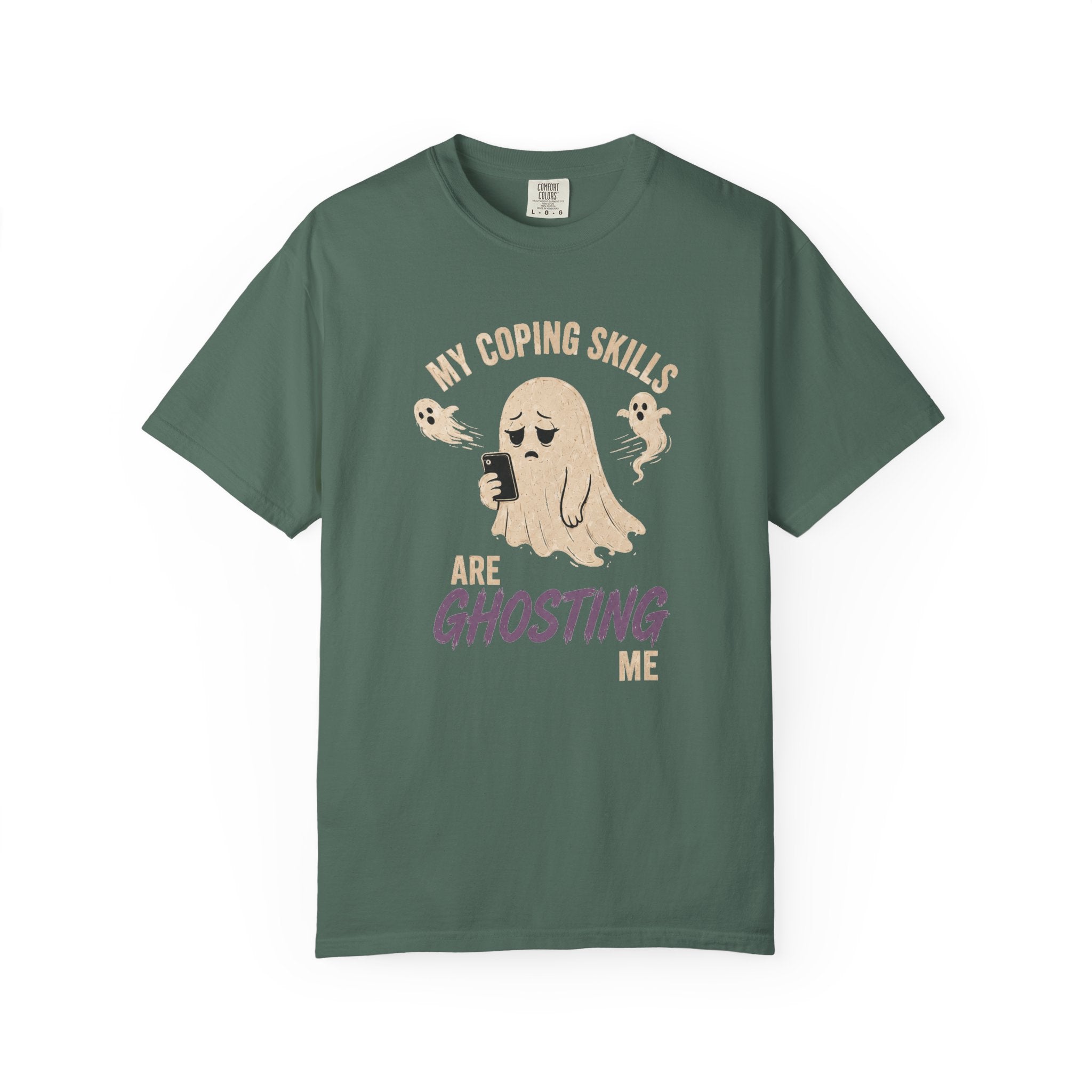 My Coping Skills Are Ghosting Me Comfort Colors Shirt | Funny Mental Health Tee