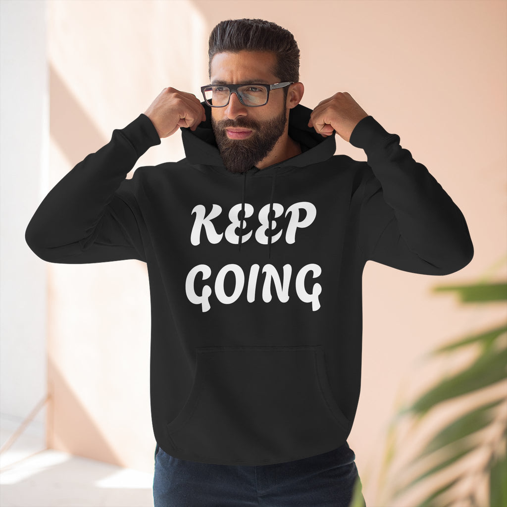 Keep Going Hoodie — Inspirational Fleece Pullover