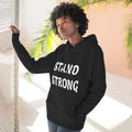 Stand Strong Hoodie — Motivational Fleece Pullover