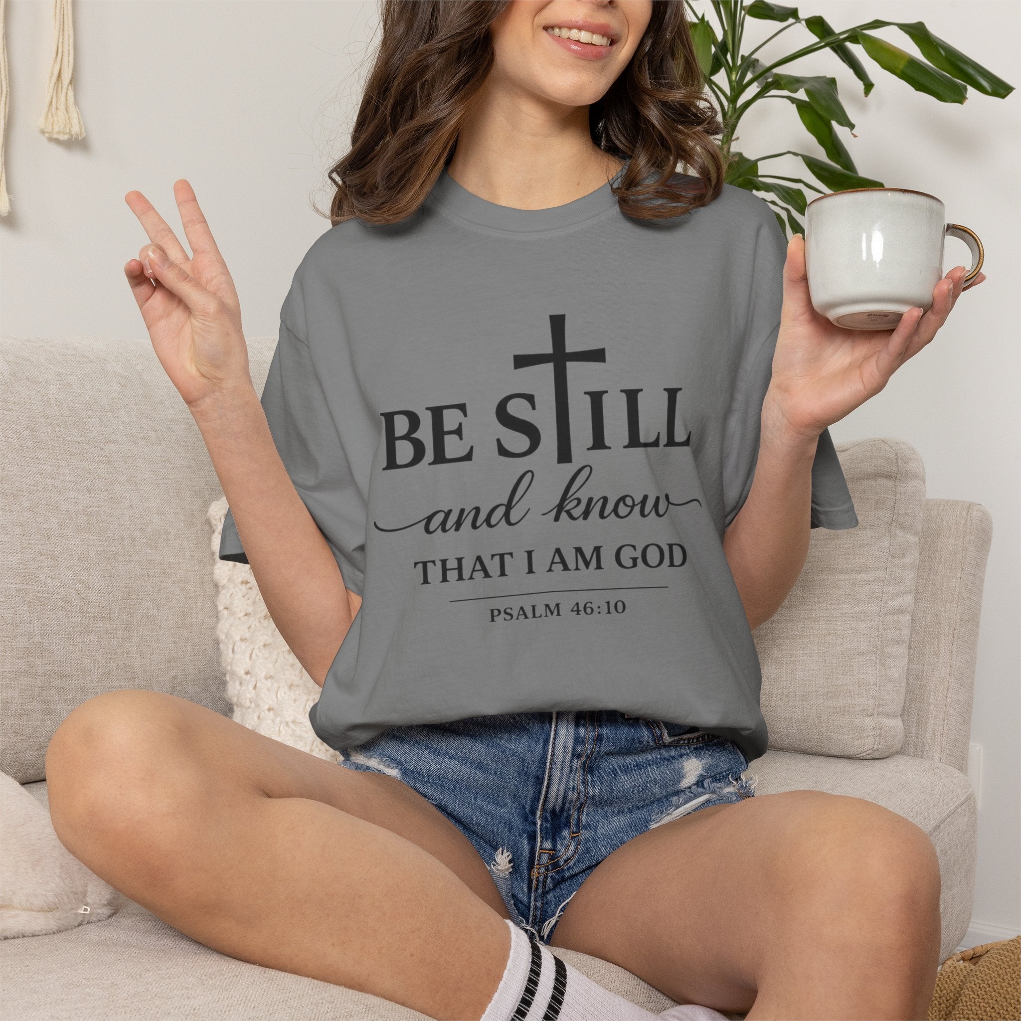 Psalm 46:10 Christian Faith T-Shirt — “Be Still and Know” Comfort Colors® Tee
