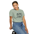 Just Don’t… You Already Know Why! Comfort Colors® Unisex Tee