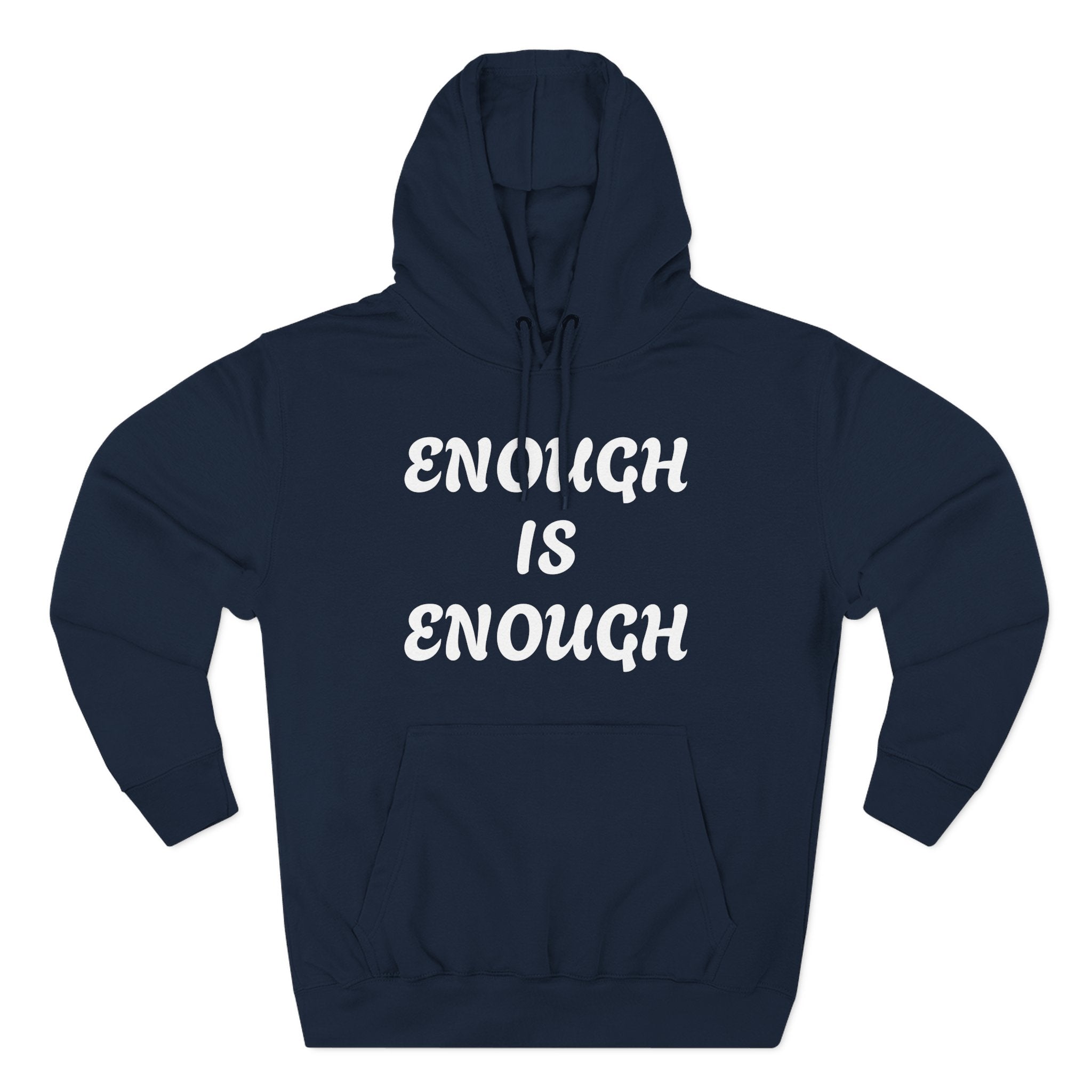 Enough Is Enough Hoodie — Empowerment Slogan Pullover
