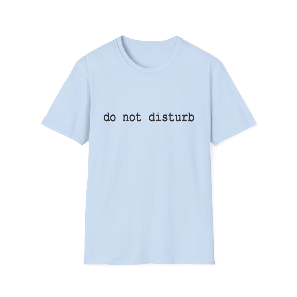 Do Not Disturb T-Shirt | Minimalist Typewriter Tee