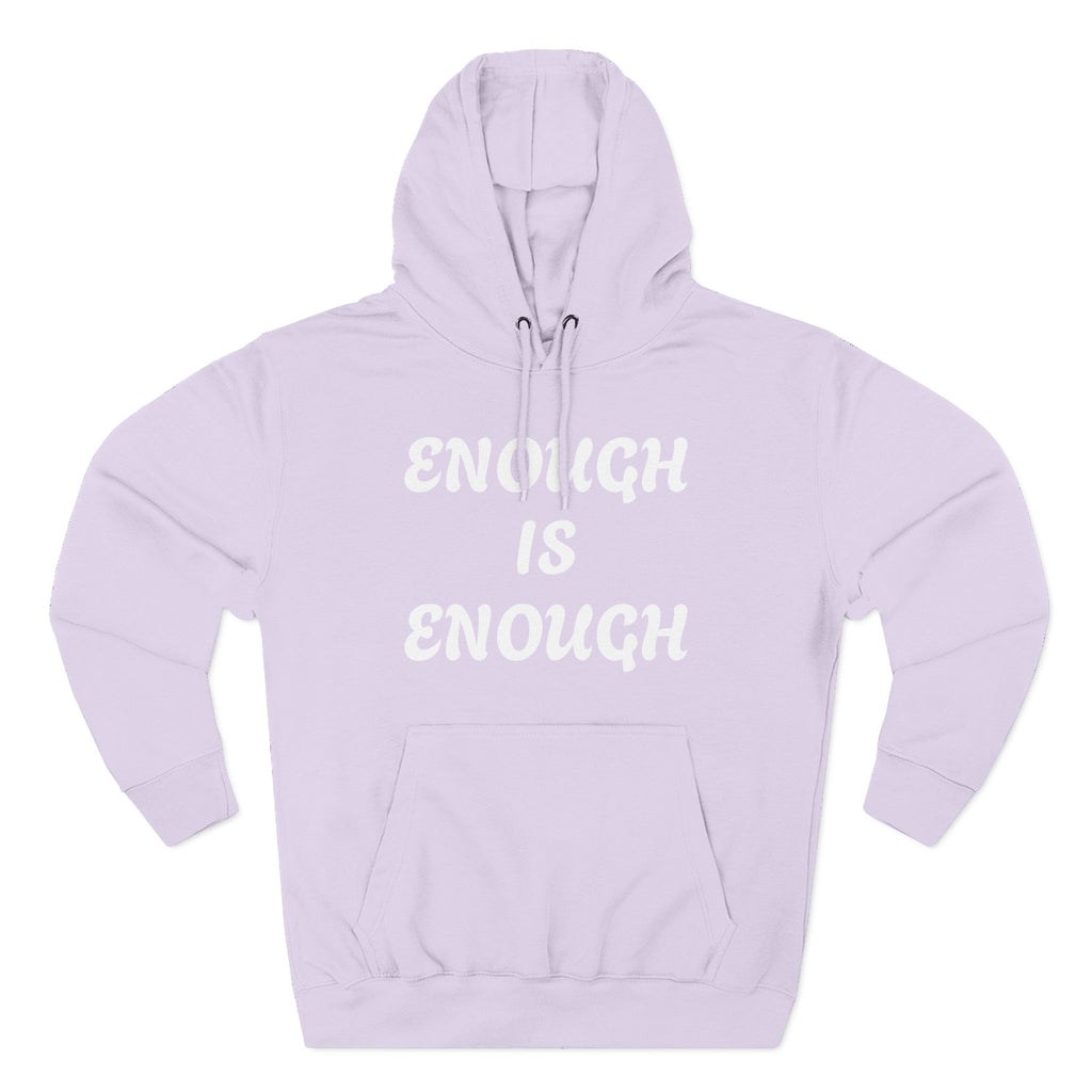 Enough Is Enough Hoodie — Empowerment Slogan Pullover