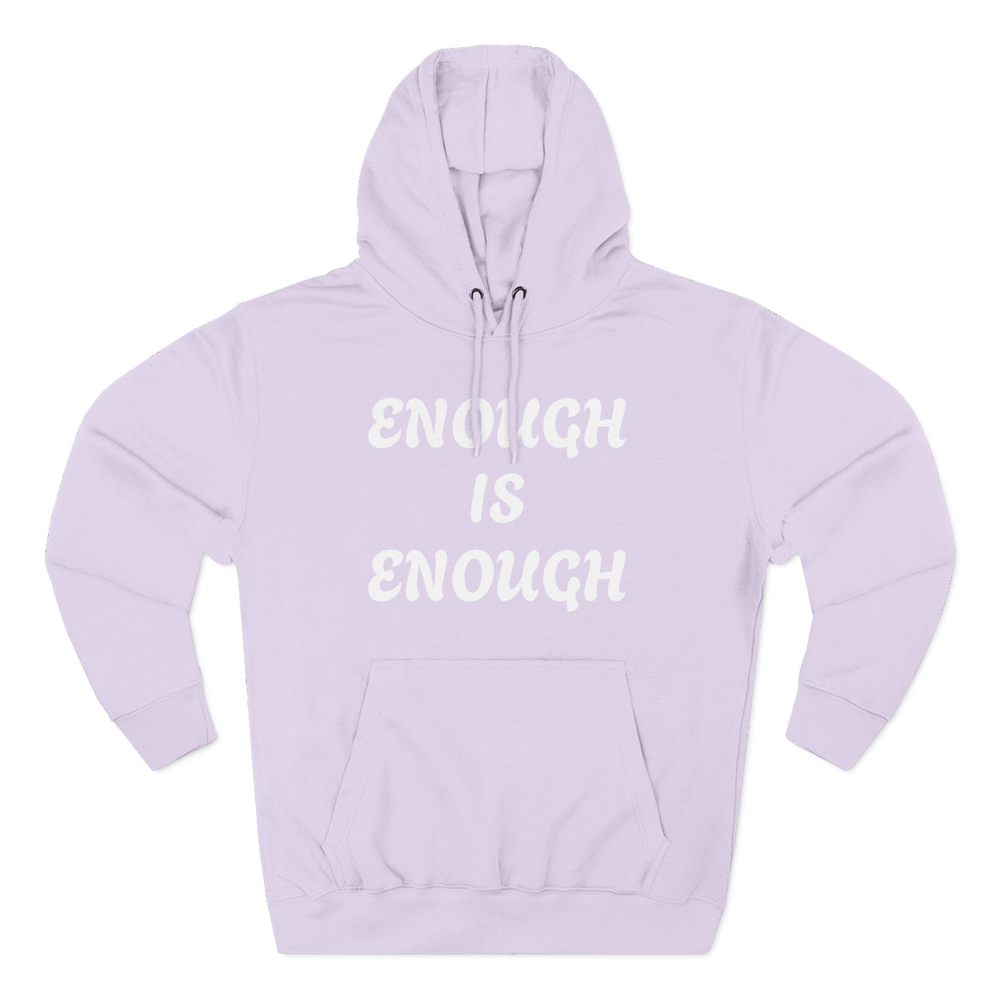 Enough Is Enough Hoodie — Empowerment Slogan Pullover