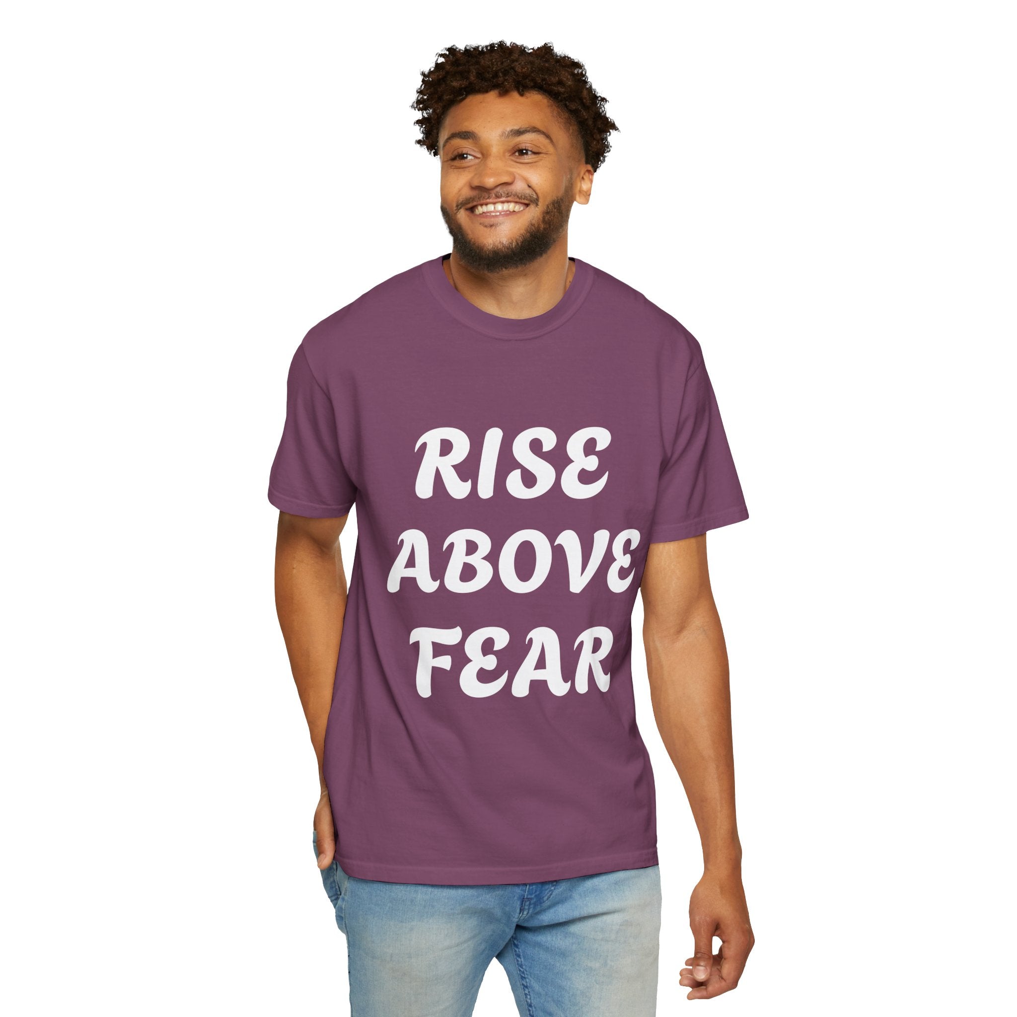 Rise Above Fear T-Shirt — Inspirational Motivational Graphic Tee