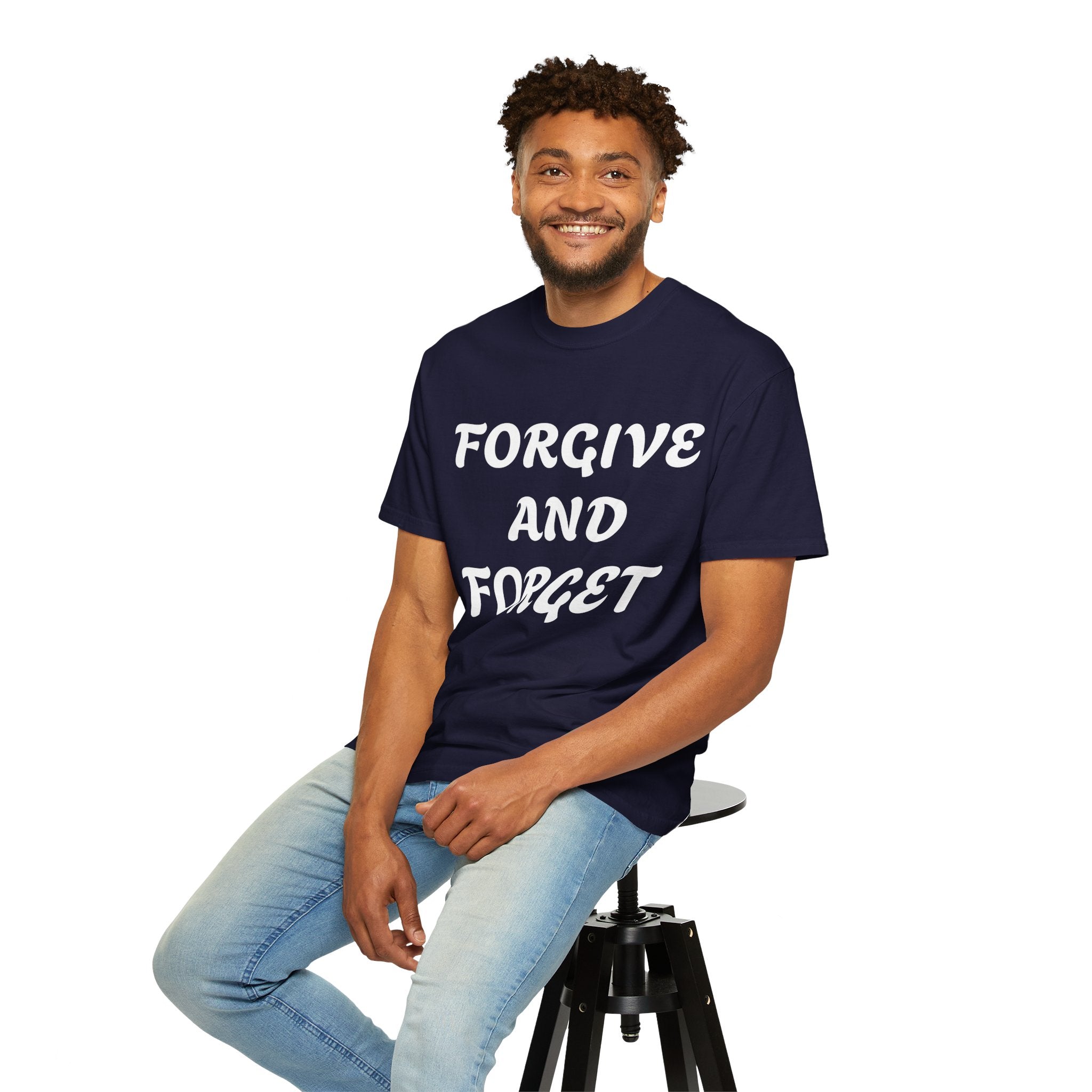 Forgive and Forget T-Shirt — Inspirational Quote Graphic Tee