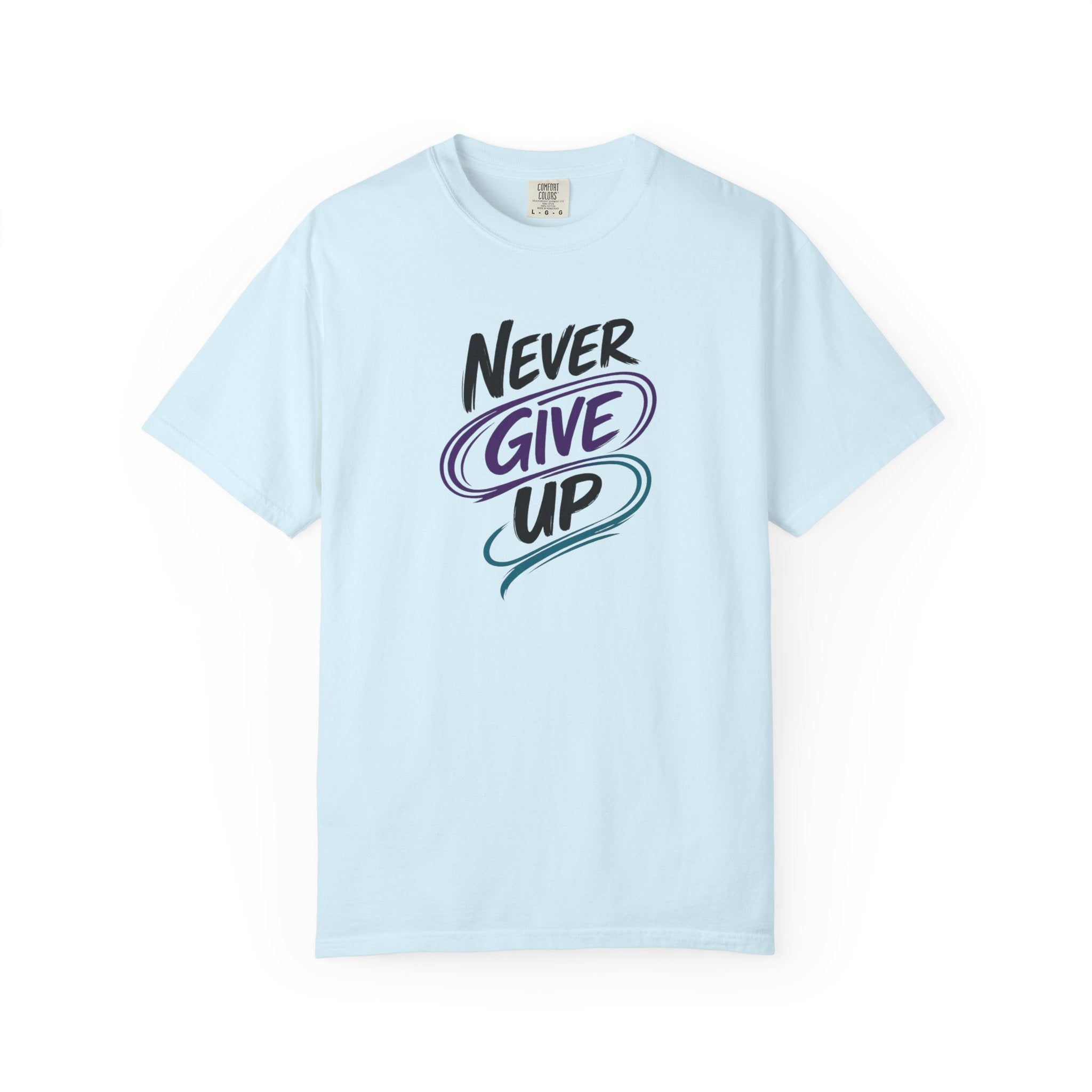 Never Give Up T-Shirt | Inspirational Mental Health Shirt | Positive Graphic Tee | Comfort Colors® Unisex Tee