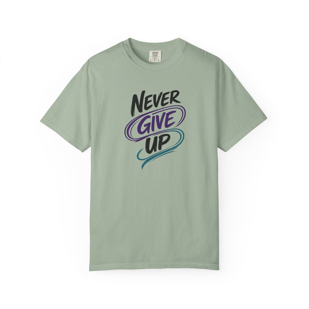 Never Give Up T-Shirt | Inspirational Mental Health Shirt | Positive Graphic Tee | Comfort Colors® Unisex Tee