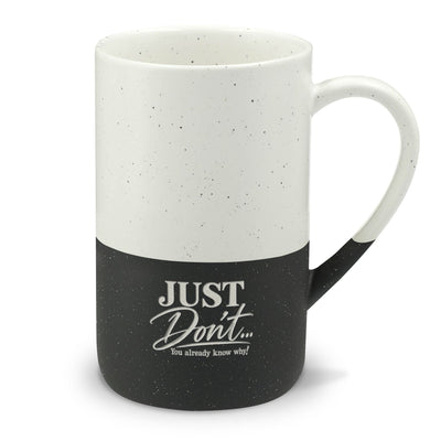Just Don’t Engraved Ceramic Coffee Mug | Funny 13 oz Speckled Mug