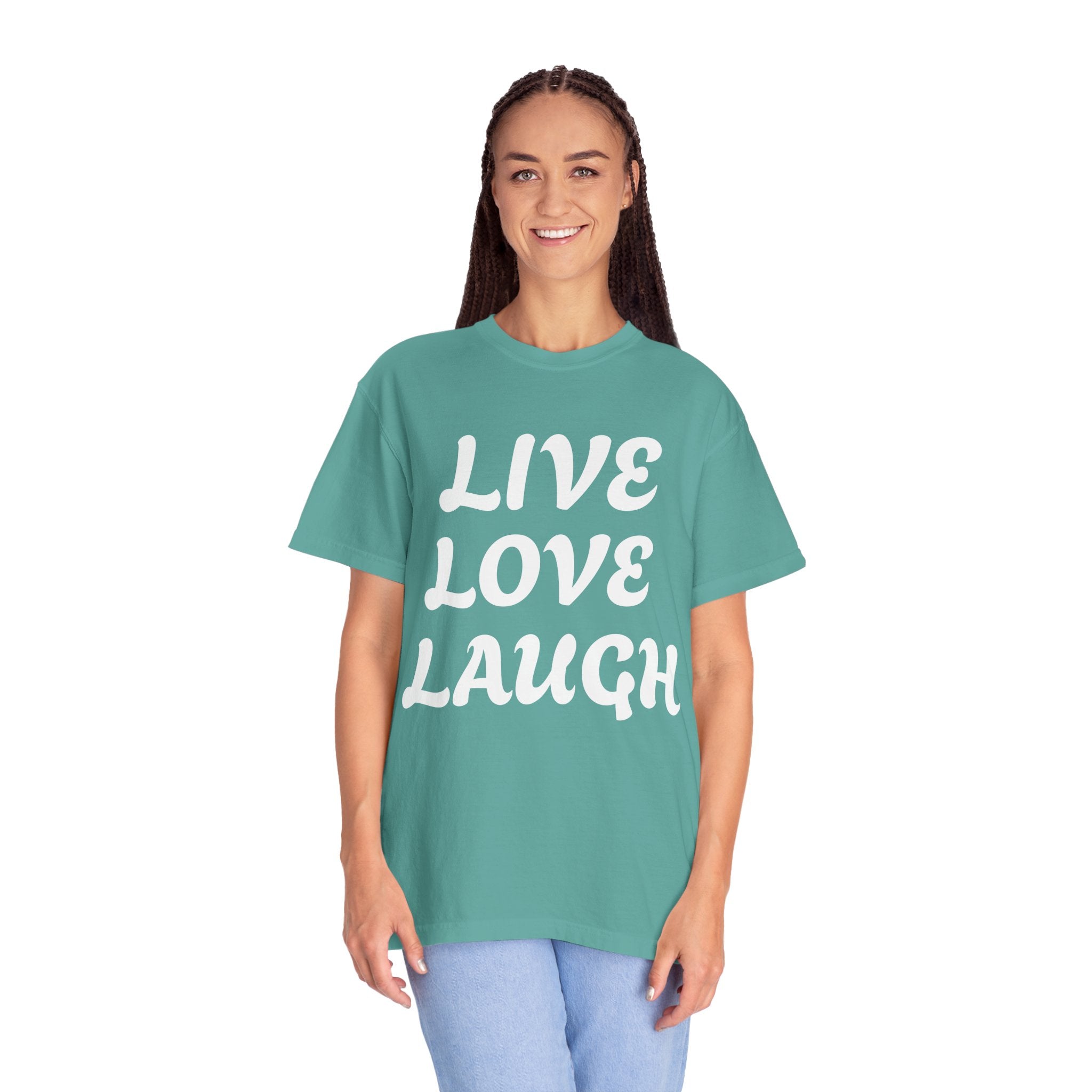 Live Love Laugh T-Shirt — Vintage Garment-Dyed Inspirational Tee