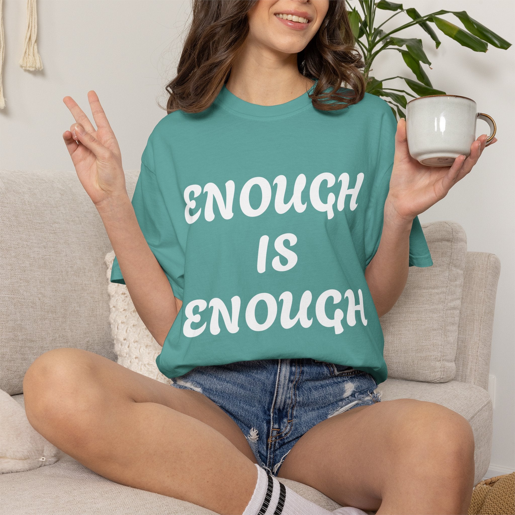 Enough Is Enough | Comfort Colors® Garment-Dyed T-Shirt