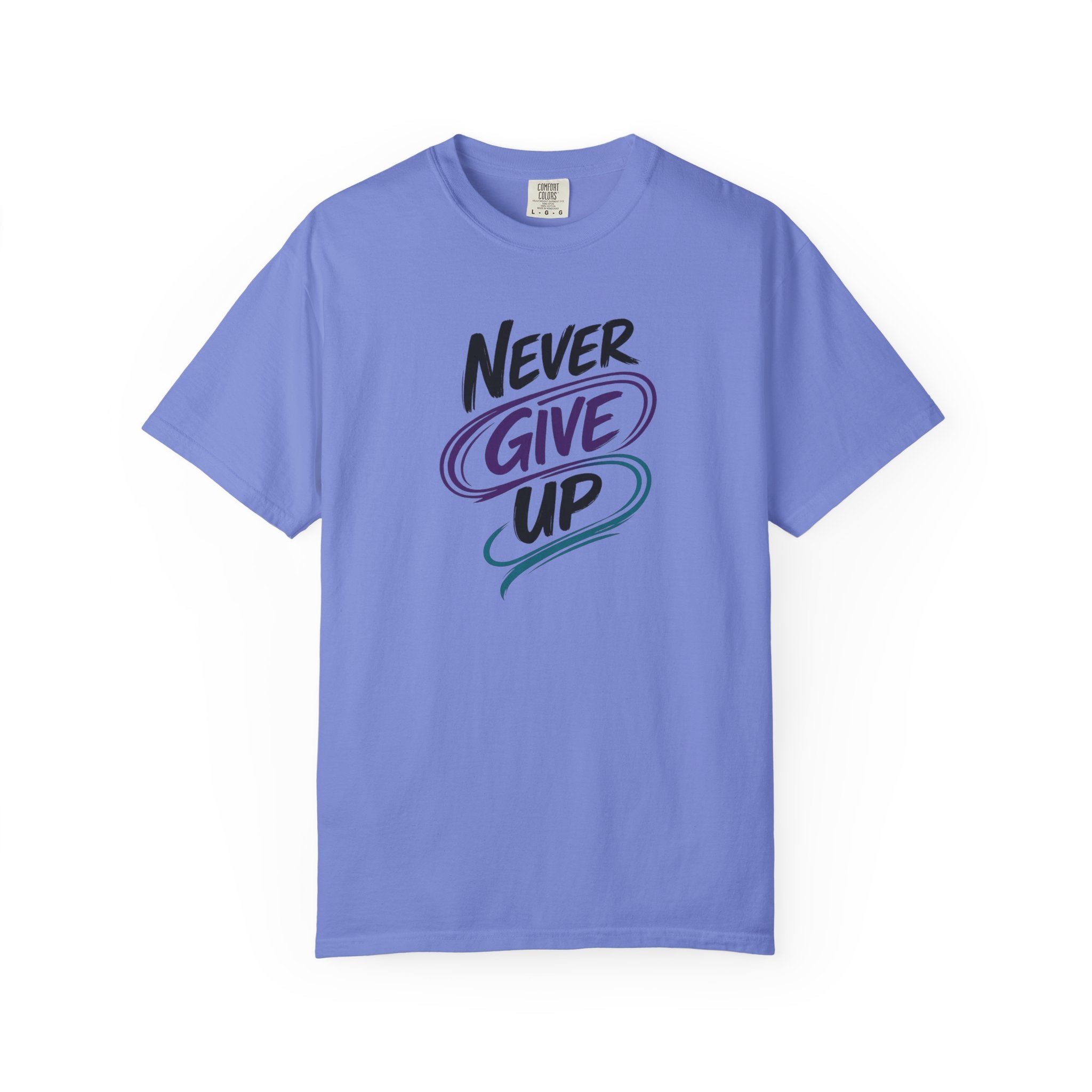 Never Give Up T-Shirt | Inspirational Mental Health Shirt | Positive Graphic Tee | Comfort Colors® Unisex Tee