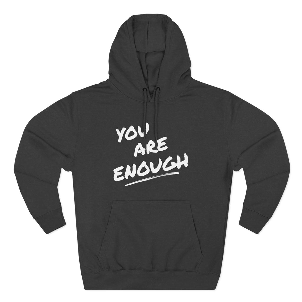 You Are Enough Hoodie | Motivational Hoodie
