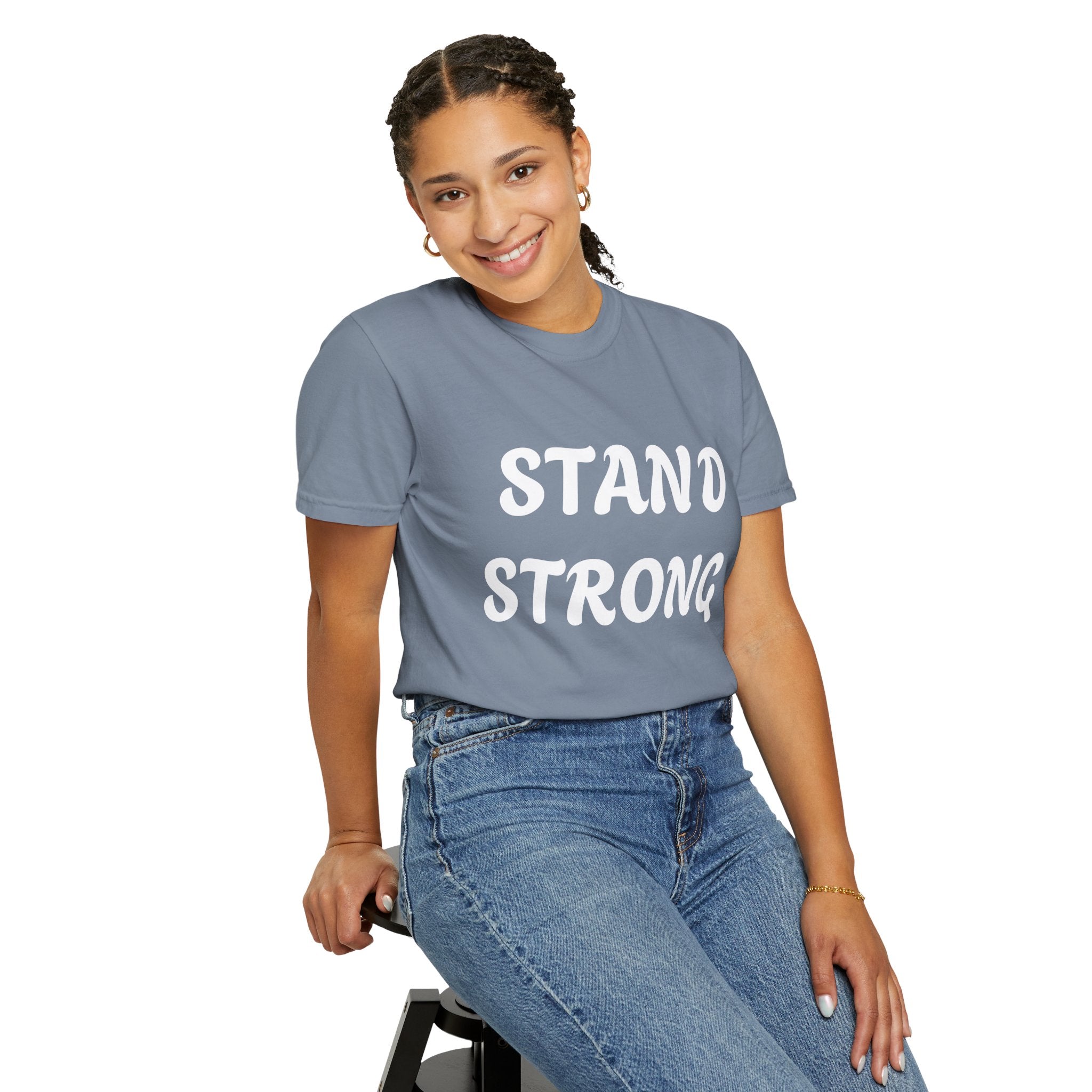 Stand Strong T-Shirt — Inspirational Motivational Tee