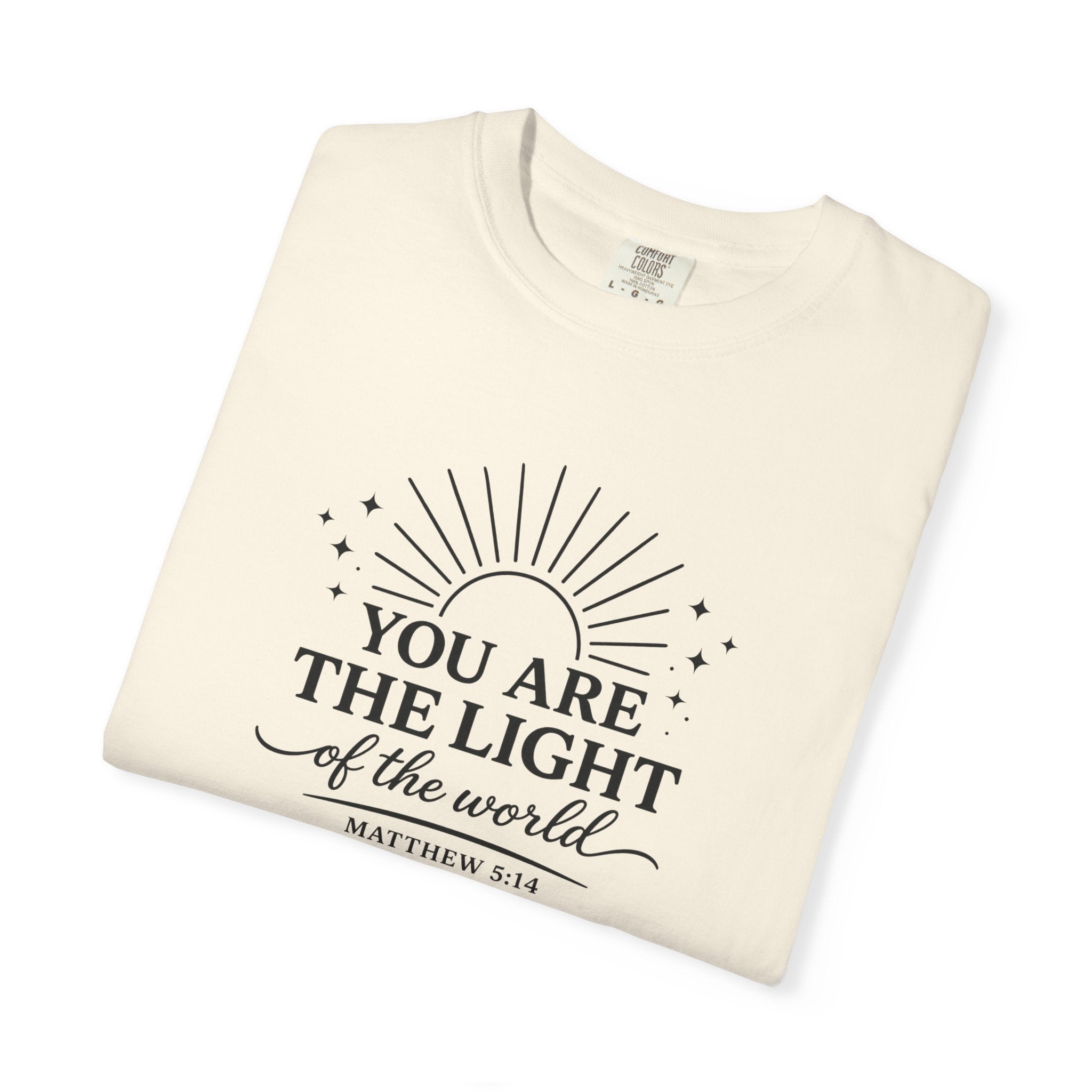 Matthew 5:14 “You Are the Light of the World” Comfort Colors® Christian Faith Tee