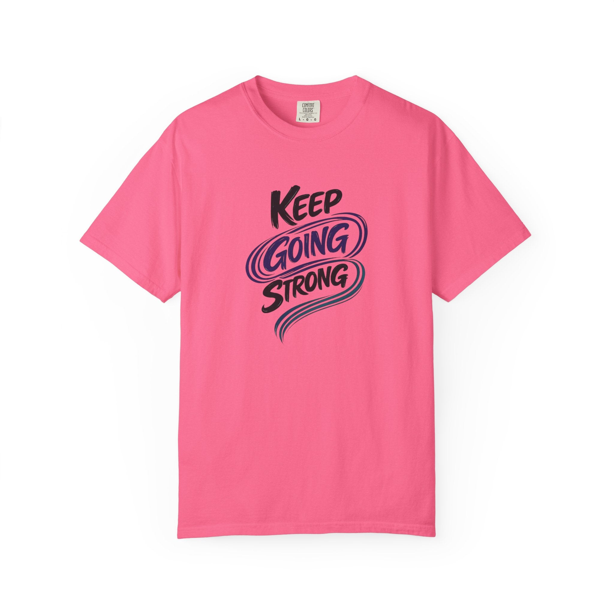 Keep Going Strong T-Shirt | Inspirational Mental Health Shirt | Motivational Graphic Tee | Comfort Colors® Unisex Tee