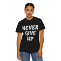 Never Give Up T-Shirt — Motivational Graphic Tee