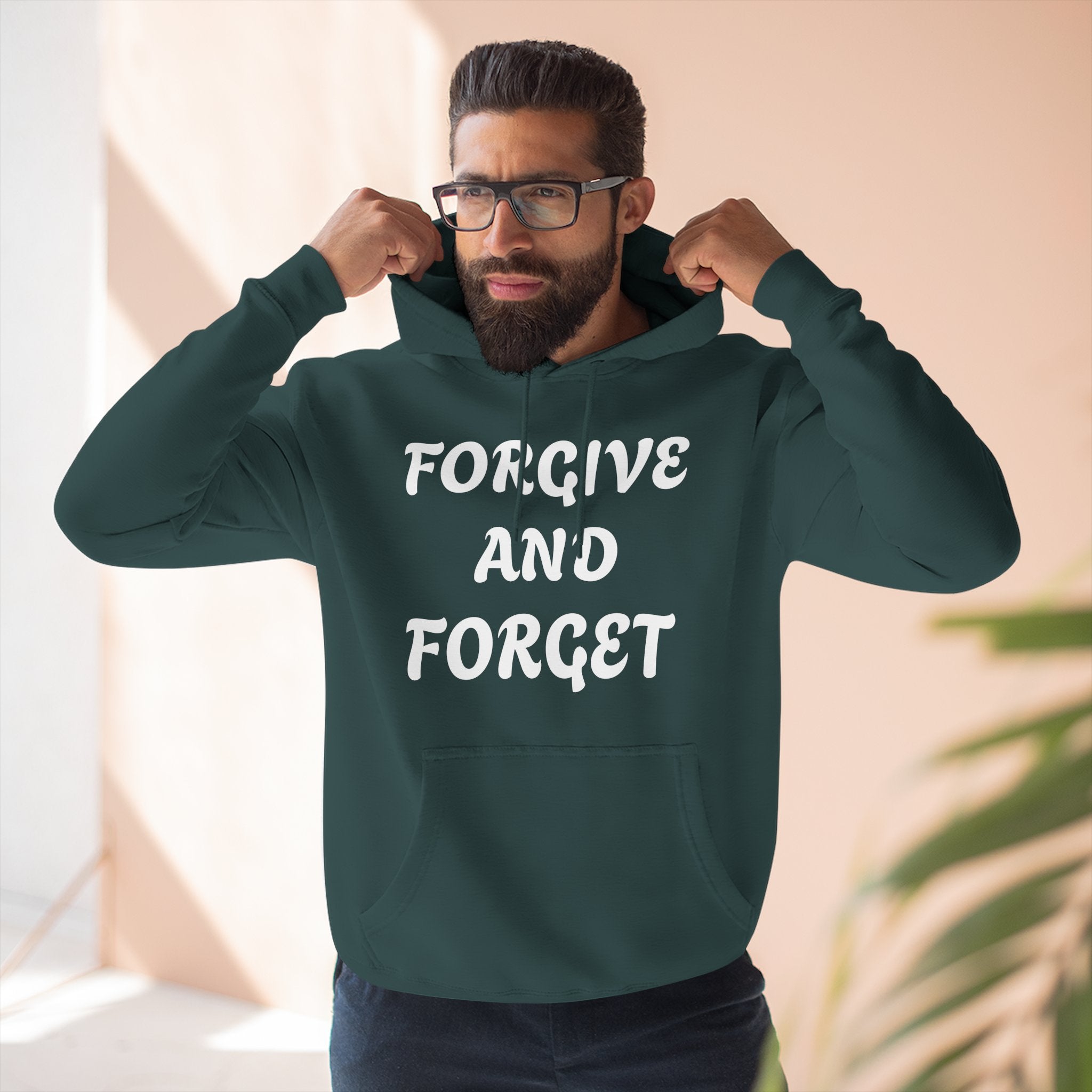 Forgive and Forget Hoodie — Cozy Fleece Pullover with Positive Quote