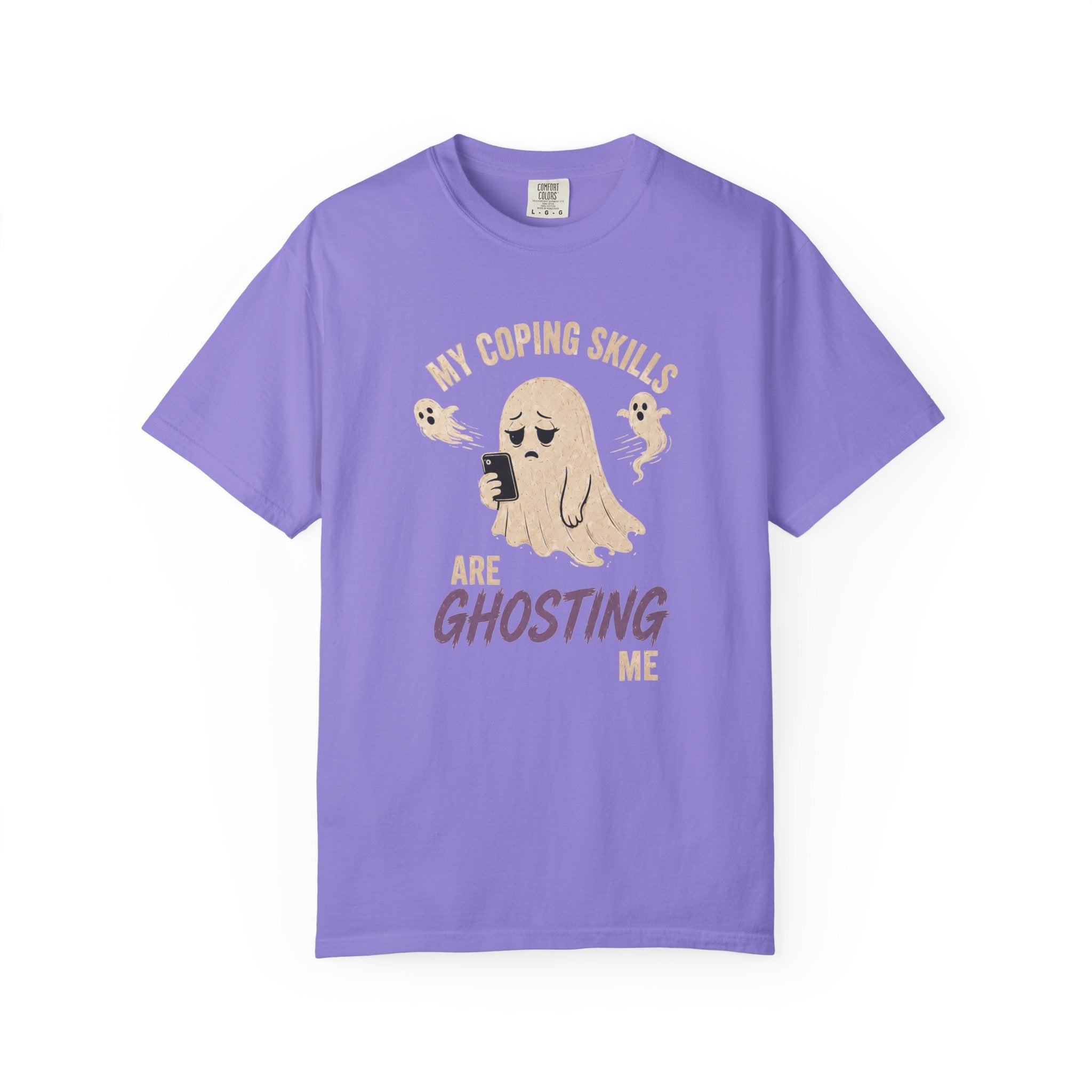My Coping Skills Are Ghosting Me Comfort Colors Shirt | Funny Mental Health Tee