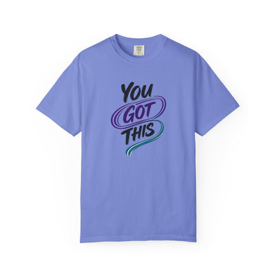 You Got This T-Shirt | Inspirational Mental Health Shirt | Motivational Graphic Tee | Comfort Colors® Unisex Tee