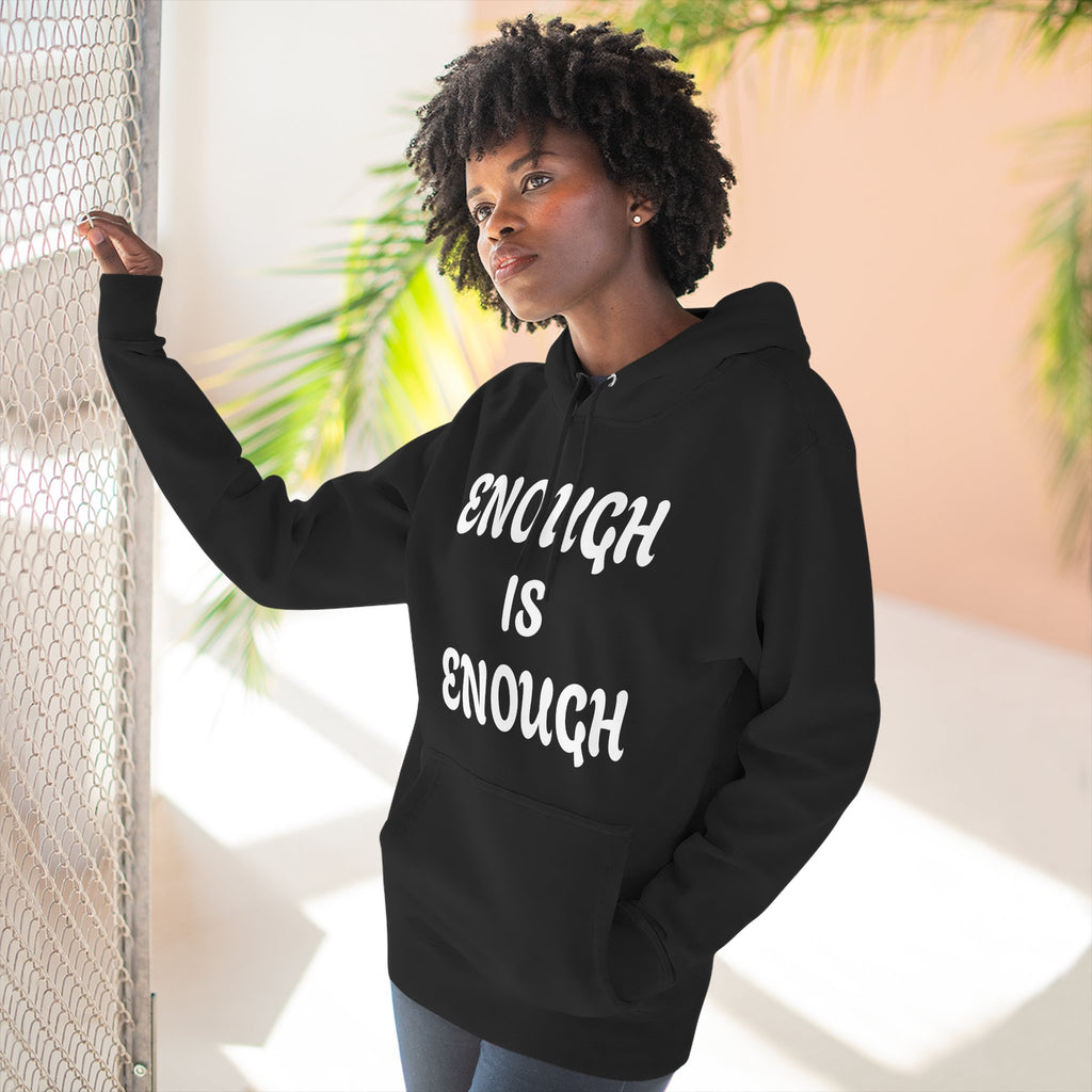 Enough Is Enough Hoodie — Empowerment Slogan Pullover