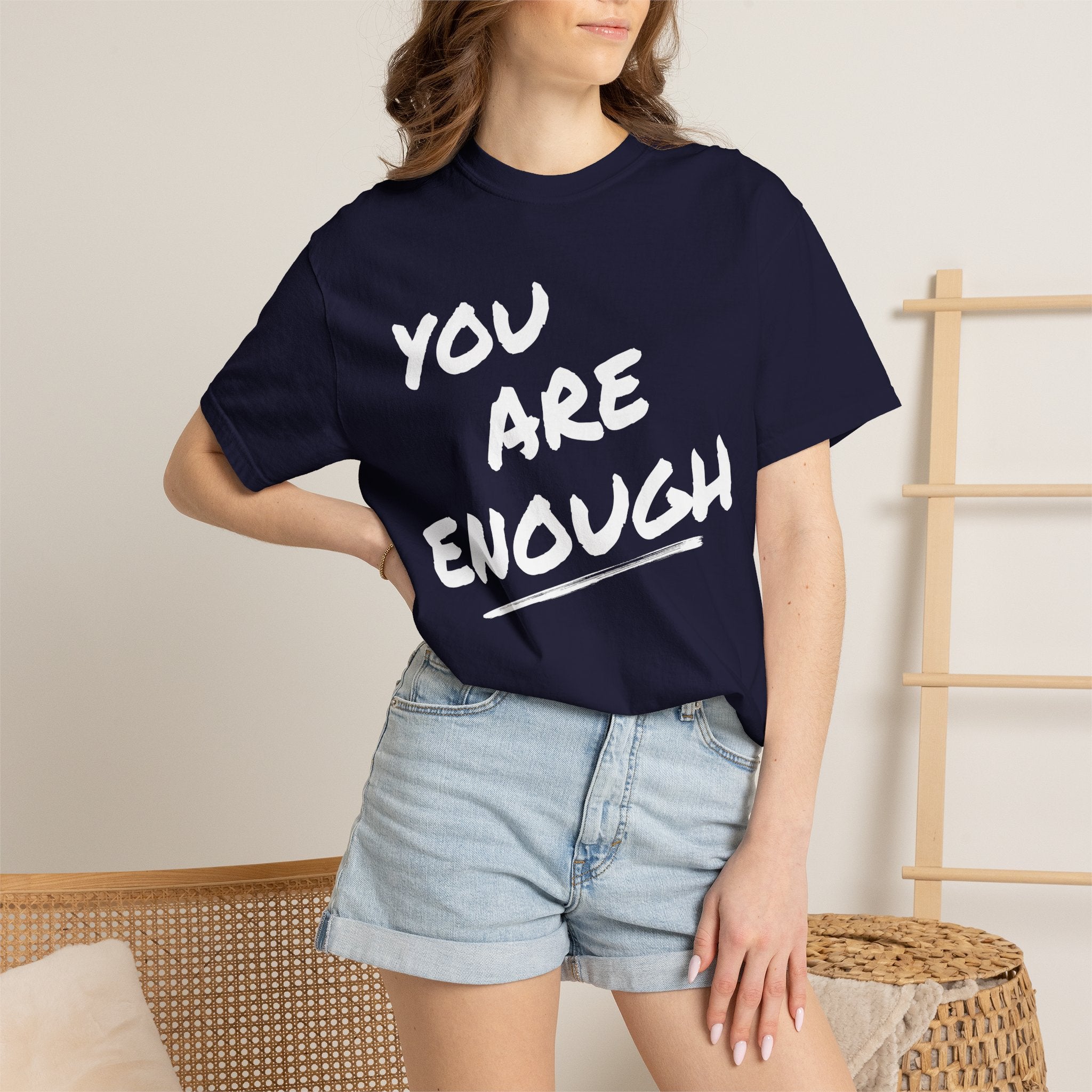 You Are Enough T-Shirt — Inspirational Message Tee