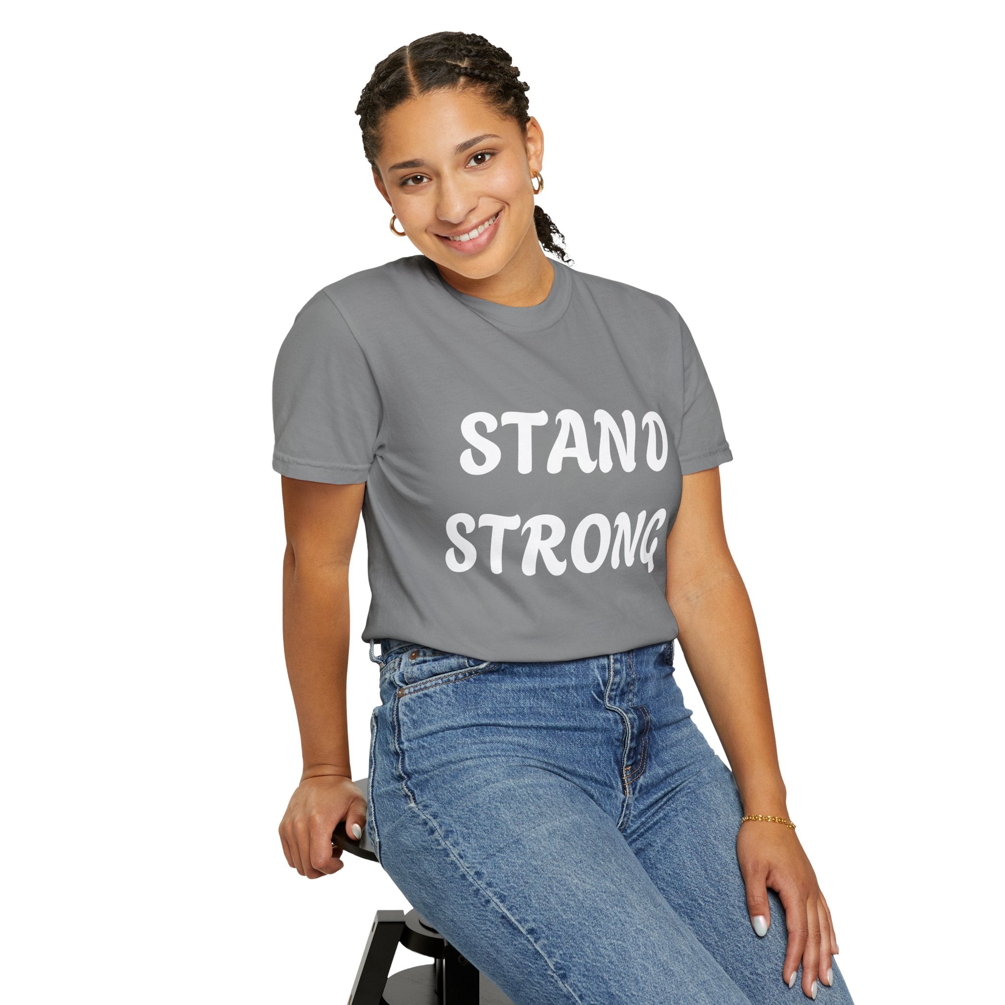Stand Strong T-Shirt — Inspirational Motivational Tee