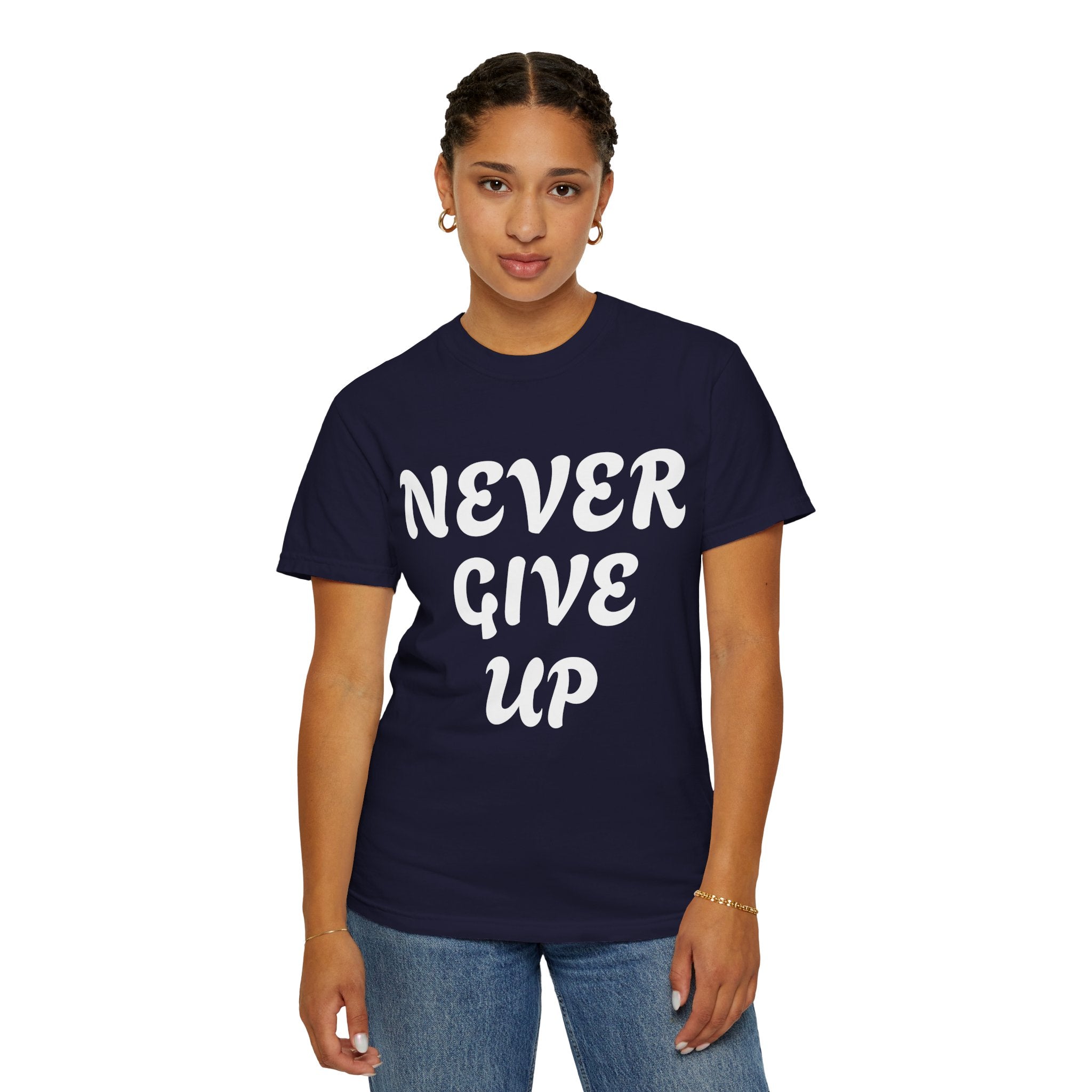 Never Give Up T-Shirt — Motivational Graphic Tee