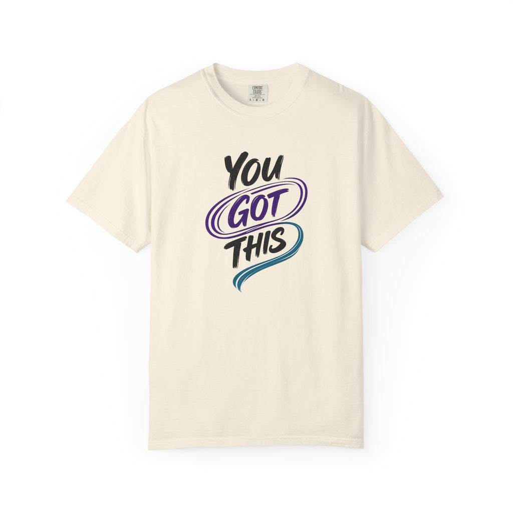 You Got This T-Shirt | Inspirational Mental Health Shirt | Motivational Graphic Tee | Comfort Colors® Unisex Tee