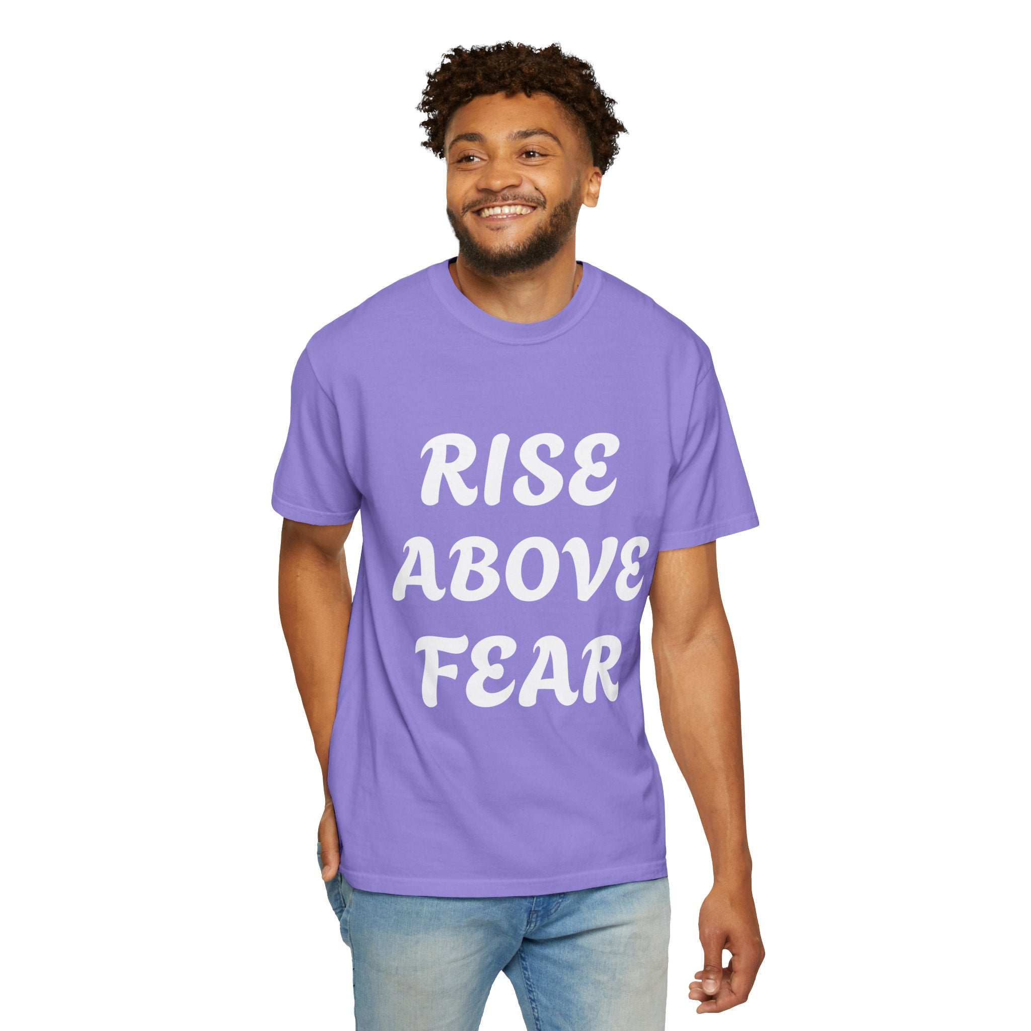 Rise Above Fear T-Shirt — Inspirational Motivational Graphic Tee
