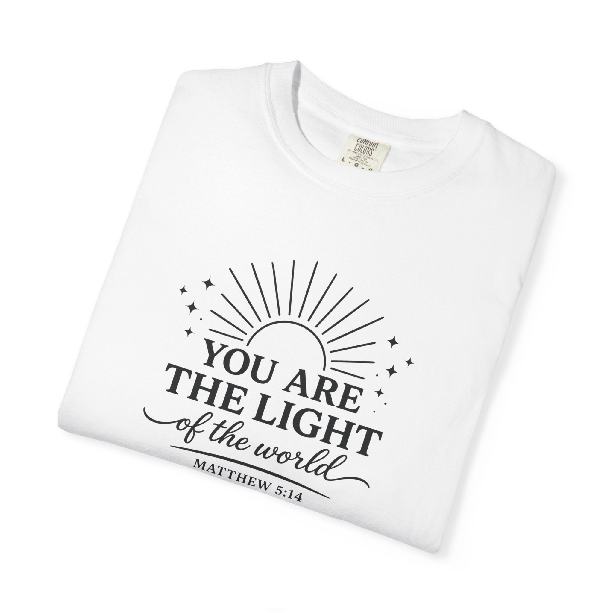 Matthew 5:14 “You Are the Light of the World” Comfort Colors® Christian Faith Tee