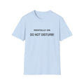 Mentally On Do Not Disturb T-Shirt | Funny Mental Health Tee