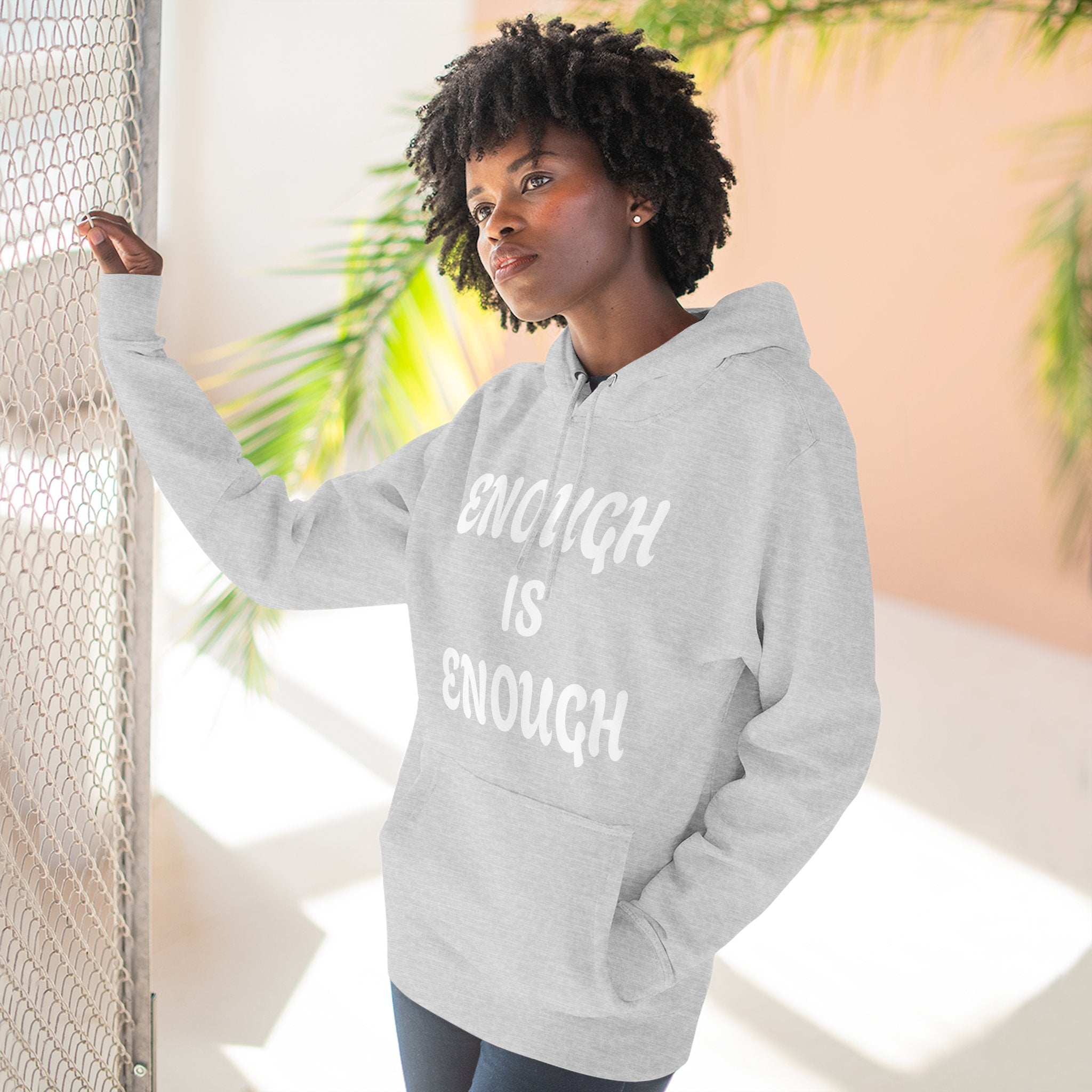 Enough Is Enough Hoodie — Empowerment Slogan Pullover