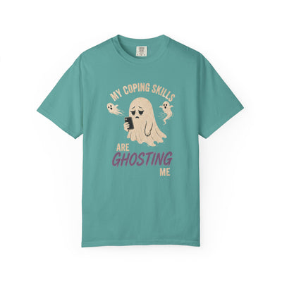 My Coping Skills Are Ghosting Me Comfort Colors Shirt | Funny Mental Health Tee