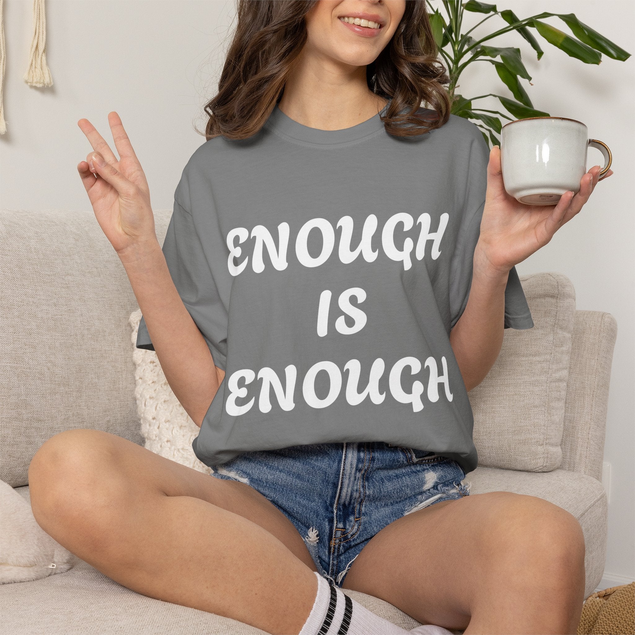 Enough Is Enough | Comfort Colors® Garment-Dyed T-Shirt
