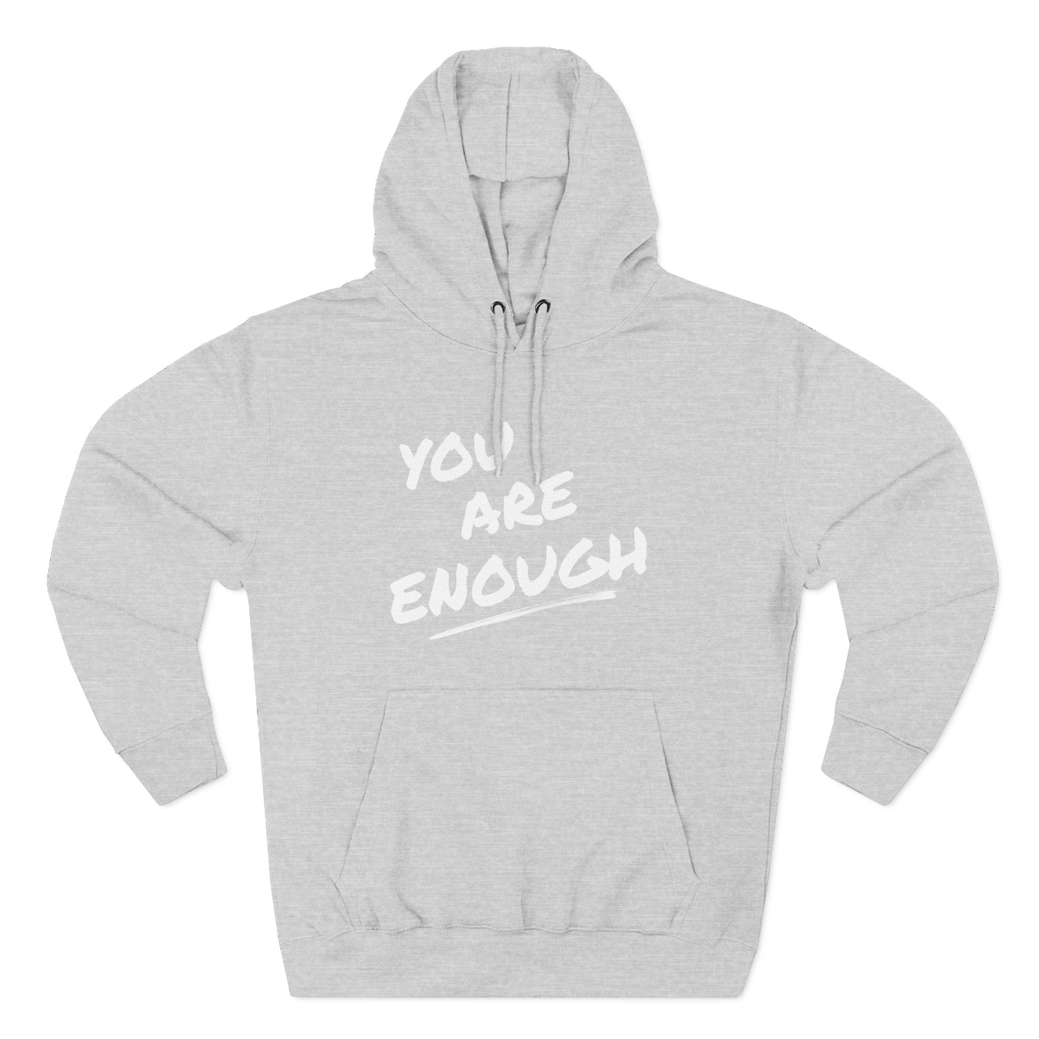 You Are Enough Hoodie | Motivational Hoodie