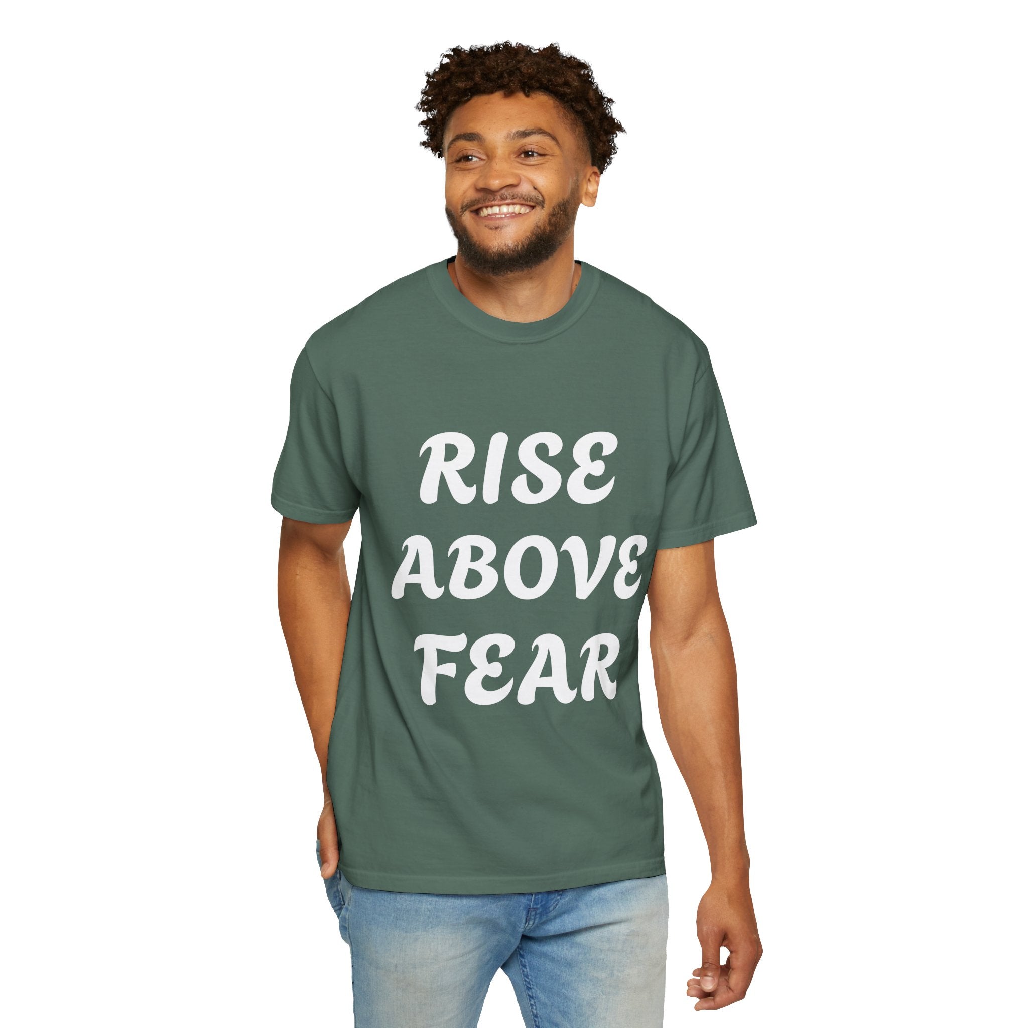 Rise Above Fear T-Shirt — Inspirational Motivational Graphic Tee
