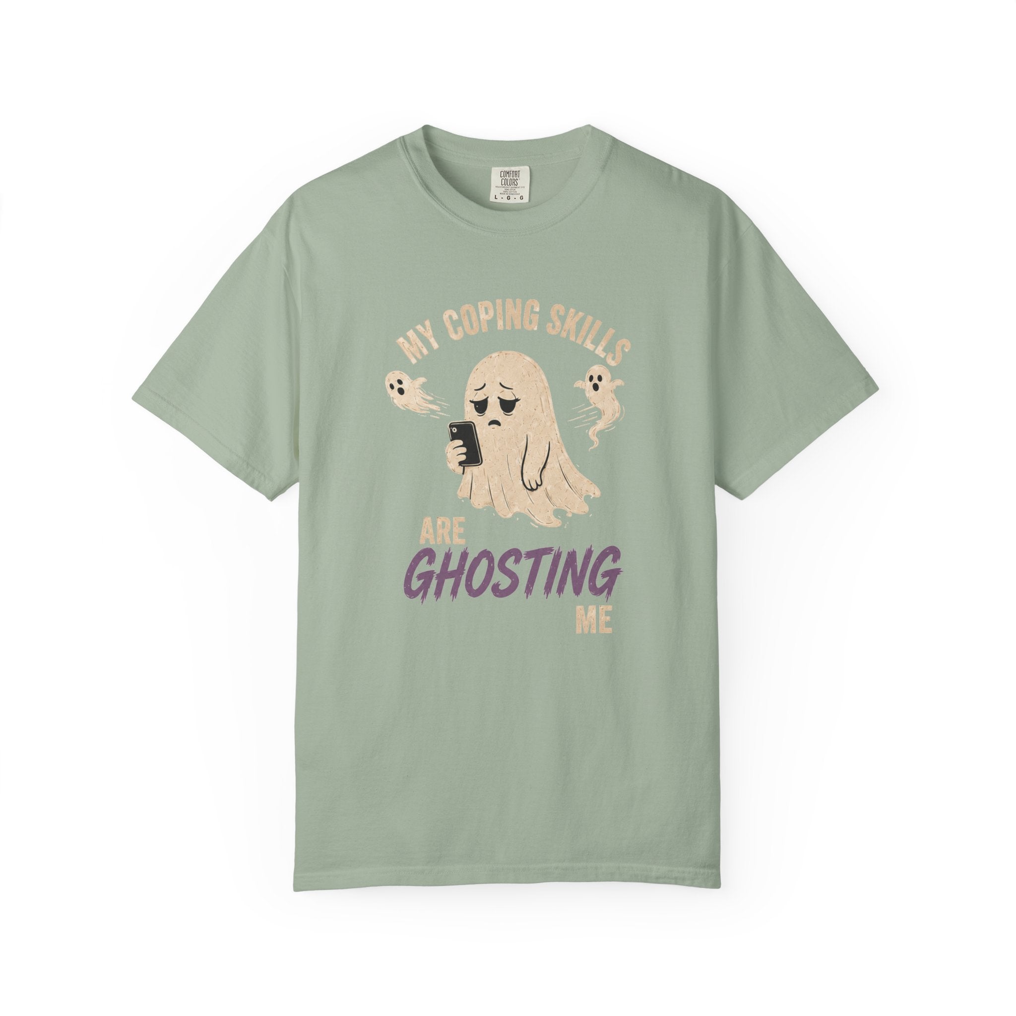 My Coping Skills Are Ghosting Me Comfort Colors Shirt | Funny Mental Health Tee