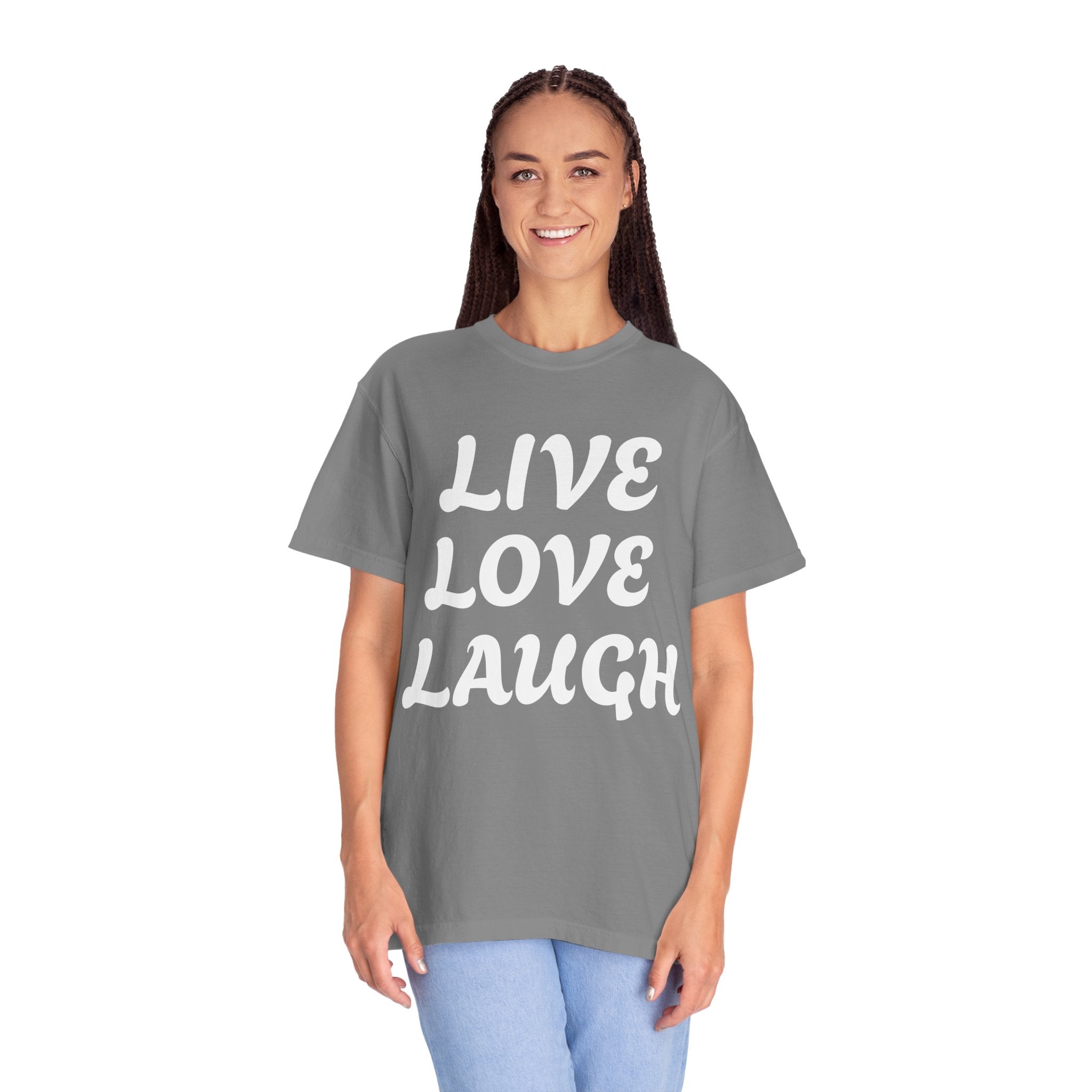 Live Love Laugh T-Shirt — Vintage Garment-Dyed Inspirational Tee
