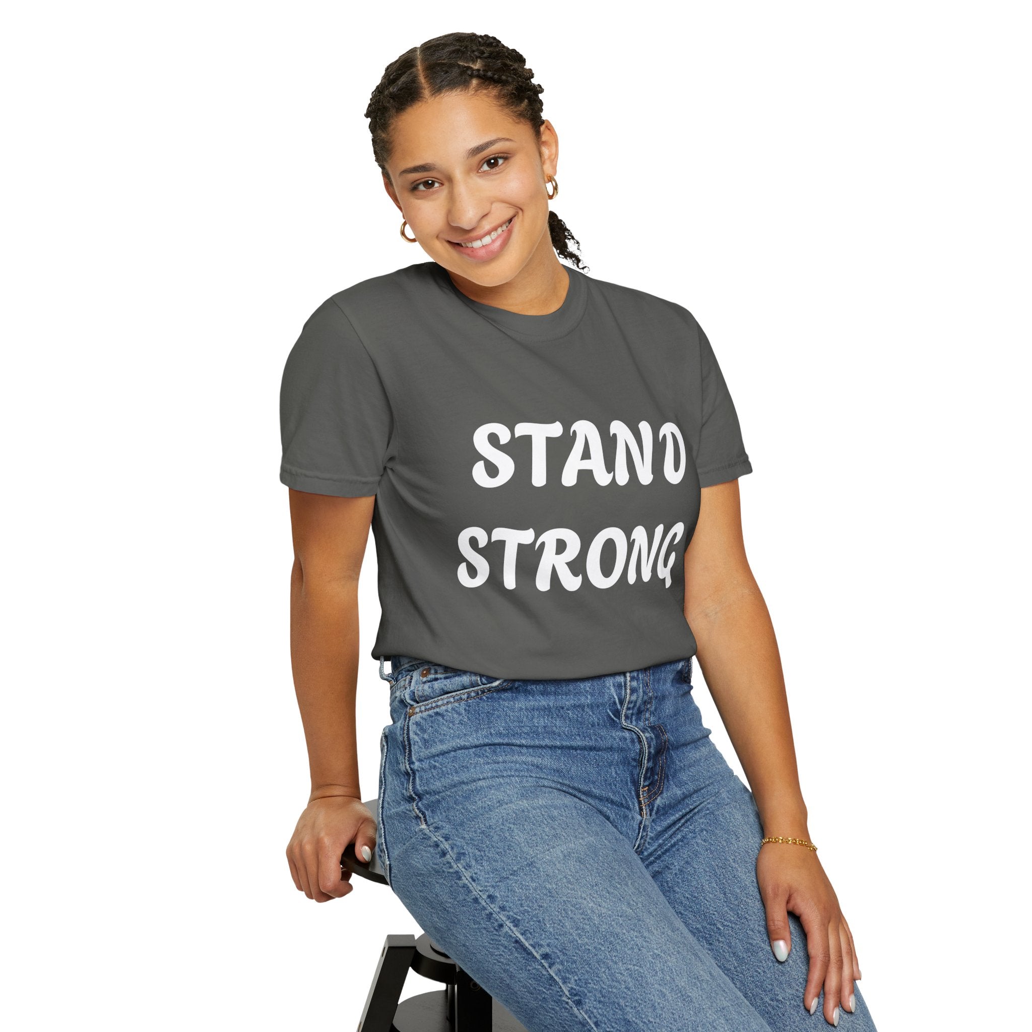 Stand Strong T-Shirt — Inspirational Motivational Tee