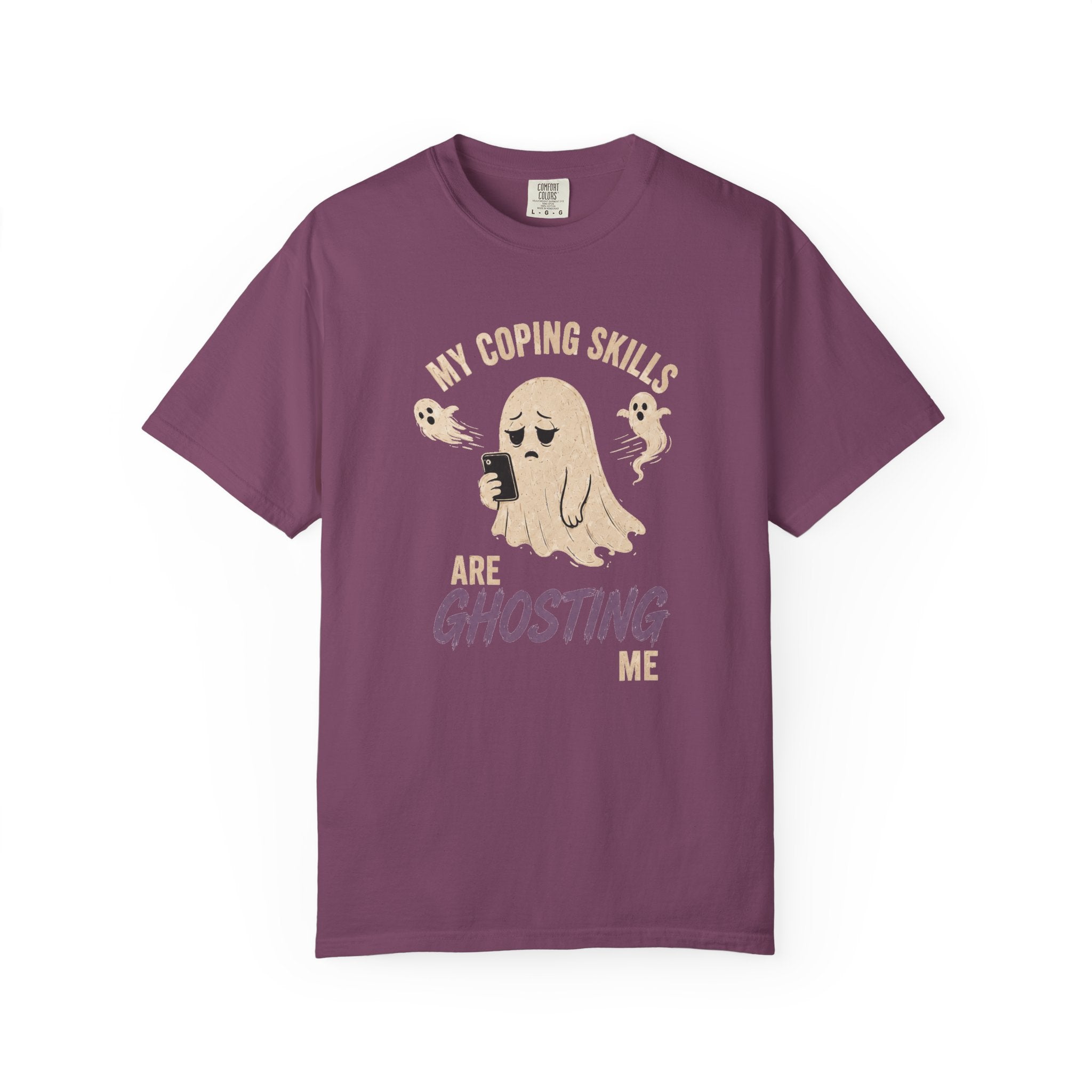 My Coping Skills Are Ghosting Me Comfort Colors Shirt | Funny Mental Health Tee