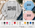 Mental Health Matters Sweatshirt | Unisex Mental Health Awareness Crewneck